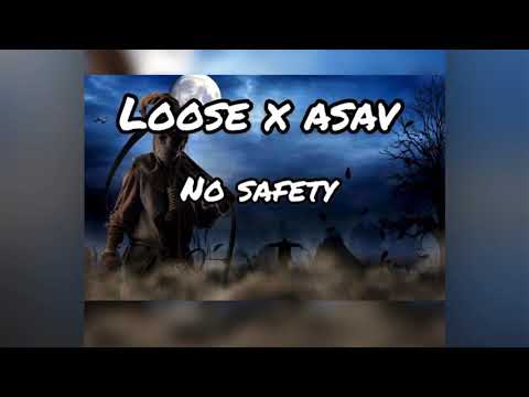 #SAV Asav X Loose - No Safety