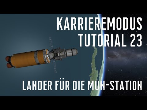 KSP 1.11 Karriere Tutorial 23 - Lander für die Mun-Station (2/3)