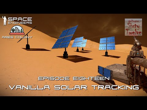 Ares Colony EP18 - Vanilla Solar Tracking (Space Engineers)