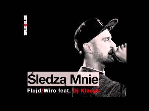 Flojd/Wiro - Śledzą mnie feat. DJ Klasyk