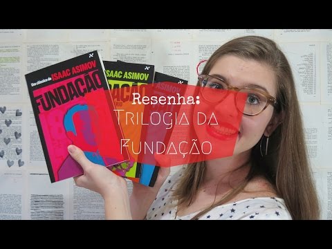 RESENHA: TRILOGIA DA FUNDAÇÃO