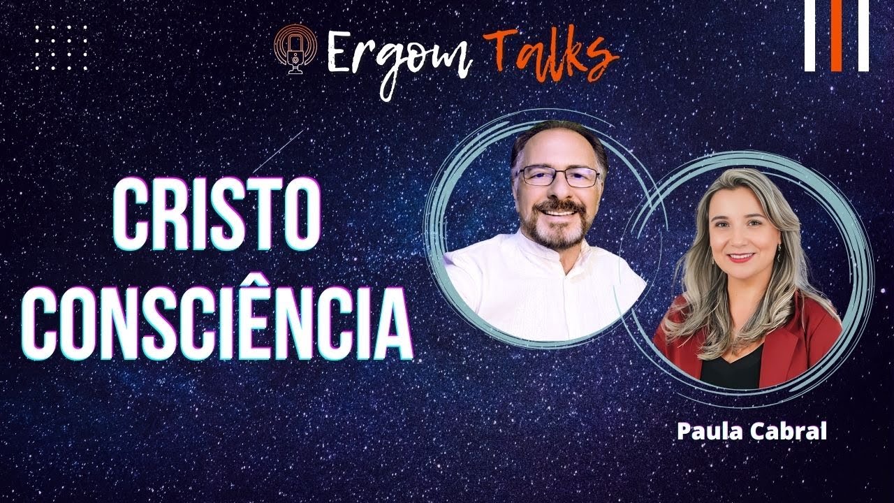 CRISTO CONSCIÊNCIA – Ergom Abraham e Paula Cabral