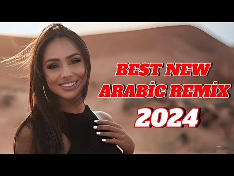 Best Arabic Remix 2024 ???? New Songs Arabic Mix 2024????Music Arabic House Mix 2024