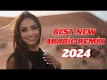Best Arabic Remix 2024 🔴 New Songs Arabic Mix 2024🎧Music Arabic House Mix 2024