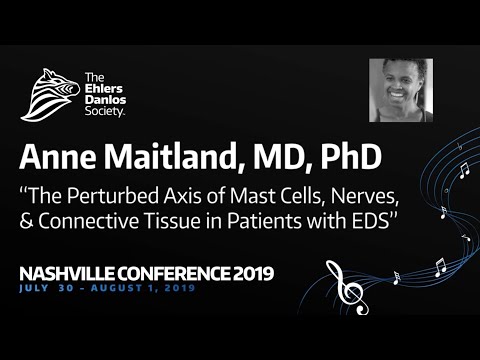 The Perturbed Axis of Mast Cells, Nerves, and Connective Tissue in Patients with EDS - Anne Maitland