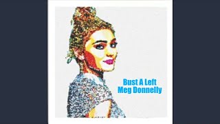 Meg Donnelly - Bust A Left (Audio)
