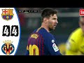 Villareal Vs Barcelona 4-4 - Highlights And All Goals Resumen & Goles 2019 HD