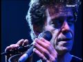 Lou Reed (4-21) ecstasy.Live 2000 Düsseldorf ...