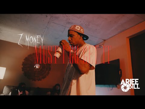 Z Money - Must I Go Get It (Official Video)