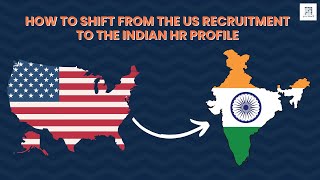 How to Move from US HR Profile to India HR Profile | Career Transition Tips I Interview tips
