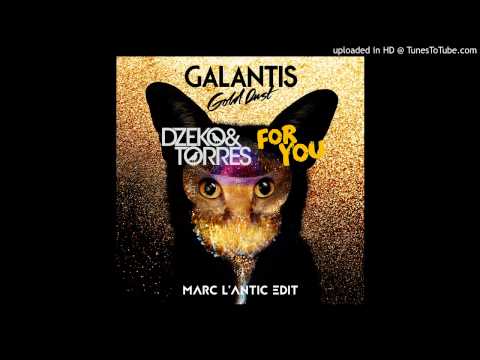 Galantis vs. Dzeko & Torres, Maestro Harrell - Gold Dust vs. For You (Marc L'Antic Edit)