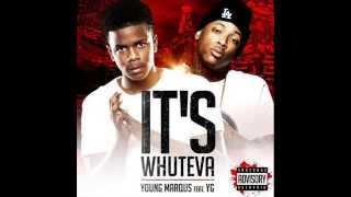 Young Marqus - It&#39;s Whateva Feat. YG