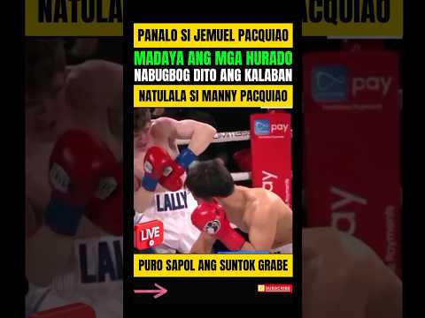 JEMUEL PACQUIAO! PANALO DAPAT DITO! MADAYA NG MGA HURADO!