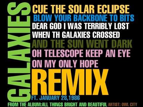 Galaxies ft. January 28, 1986 (REMIX)