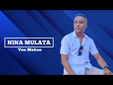 Ven Makun - Nina Mulata Dansa Terbaru 2022