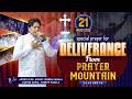 PRAYER MOUNTAIN LIVE 21 03 2026 SPECIAL PRAYER FOR DELIVERANCE ANM