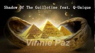 Vinnie Paz-Shadow Of The Guillotine Feat. Q-Unique (With Lyrics)