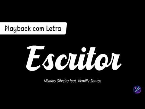 ESCRITOR - Misaias Oliveira feat. Kemilly Santos | Playback com Letra
