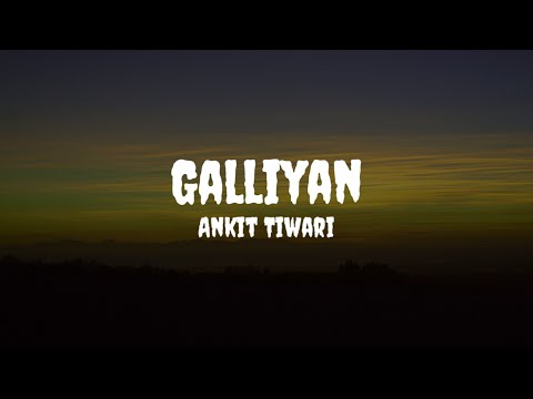 Ankit Tiwari - Galliyan (Lyrics) #ankittiwari #galliyan #galliyanlyrics