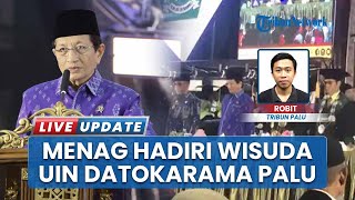 Menag Nasaruddin Umar Hadiri Wisuda UIN Datokarama Palu, Sampaikan Orasi di Hadapan Dosen