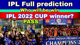 IPL 2022 cup winner prediction & IPL history who will win IPL 2022 cup