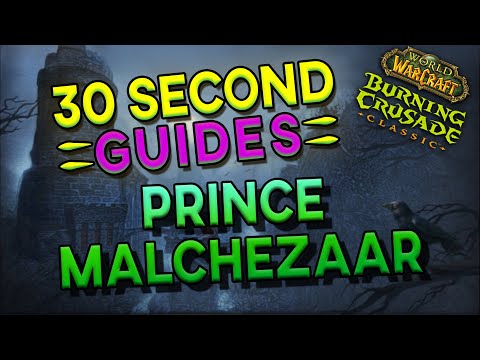 Prince Malchezaar - 30 Second Guides - Karazhan
