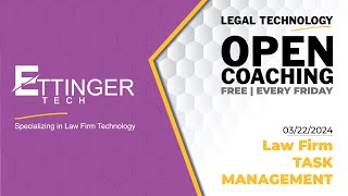 Ettinger Tech | One Task Two Task Red Task Blue Task (Legal Tech Open Coaching) - March 22, 2024