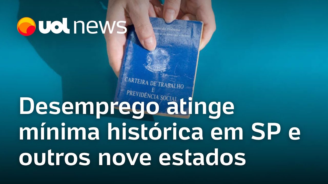 Desemprego atinge mínima histórica em SP e outros nove estados; Felipe Salto analisa
