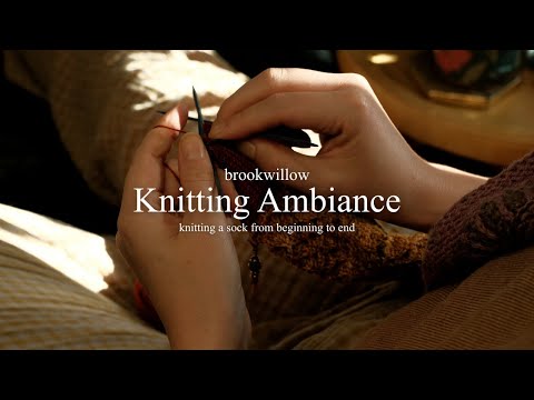 Knitting Ambiance - Knitting a sock from start to finish with calm music