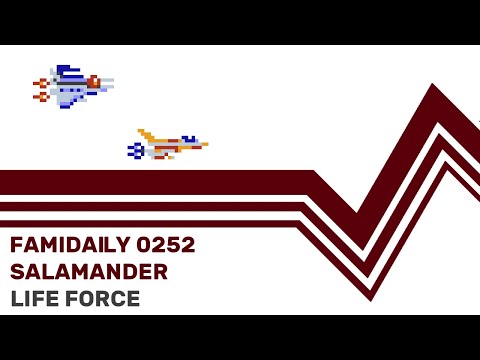 Famidaily - Episode 0252 - Salamander/Life Force (沙羅曼蛇)