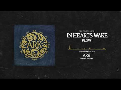 In Hearts Wake - Flow