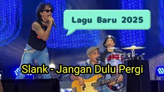 Download lagu SLANK - Jangan Dulu Pergi , live at Jakarta Fair 4 Juni 2025 mp3 Download lagu SLANK - Jangan Dulu Pergi , live at Jakarta Fair 4 Juni 2025 mp3