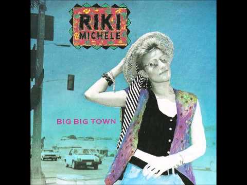 Riki Michele - Big, Big Town