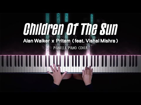 Alan Walker x Pritam - Children Of The Sun (feat. Vishal Mishra) | Piano Cover by Pianella Piano