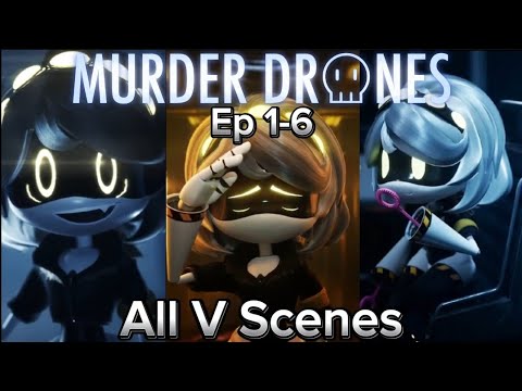 MURDER DRONES EP 1-6 All V Scenes