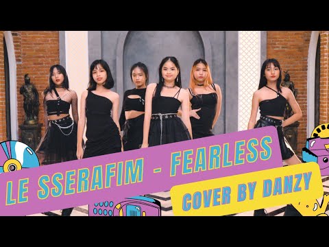 LE SSERAFIM - FEARLESS  cover by DANZY