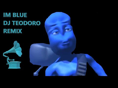 IM BLUE - DJ TEODORO REMIX [ HARD TRANCE ]
