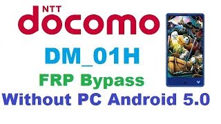Docomo Dm 01h Frp Bypass Without Pc Android 5 0 تنزيل الموسيقى Mp3 مجانا
