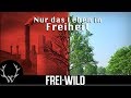 Frei Wild Nur das Leben in Freiheit Of Frei Wild Nur das Leben in Freiheit Of