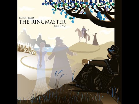 Robert Reed - The Ringmaster Part Two