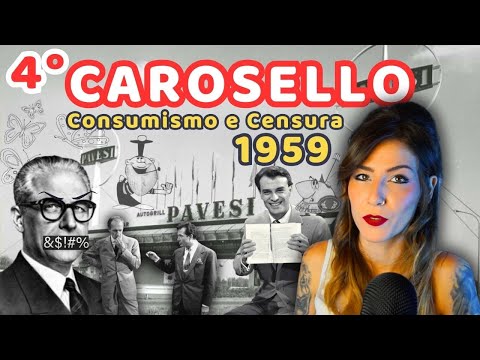 THE HISTORY OF CAROSELLO - 1959 Consumerism and Censorship