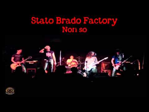 Stato Brado Factory - Non so