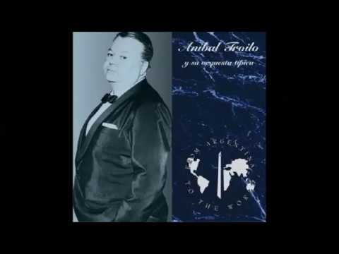 ORQUESTA TIPICA ANIBAL TROILO - RONDA DE EXITOS - 1943