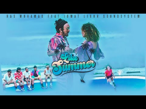 Like Summer - Ras Muhamad feat. Jumat Libur Soundsystem