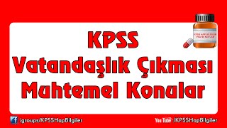 KPSS 2015 Vatandaşlık Çıkması Muhtemel Konular