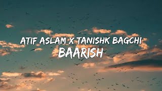 Baarish (Atif Aslam Version) - Atif Aslam x Tanishk Bagchi (Lyrics/बोल) 🎵