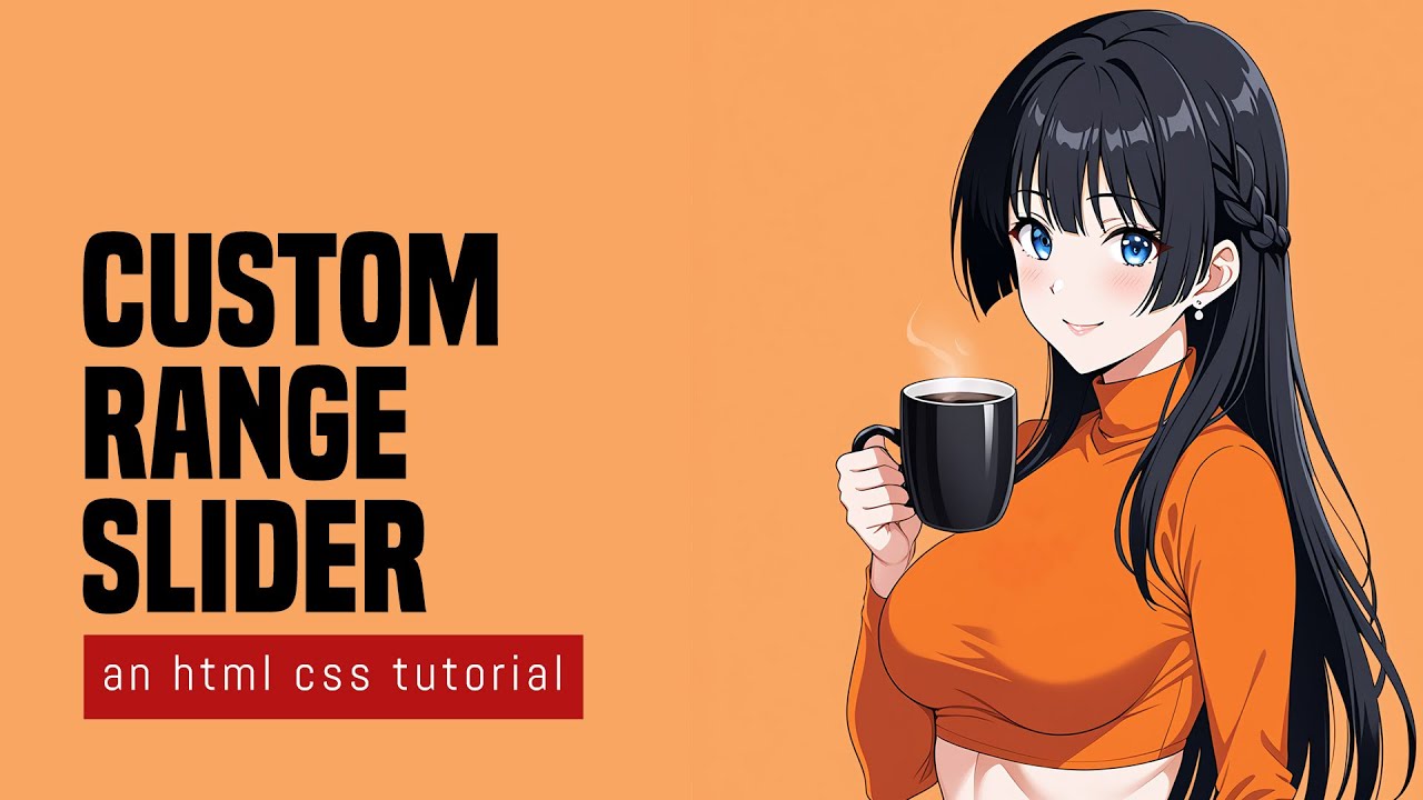 Custom Range Slider In HTML CSS