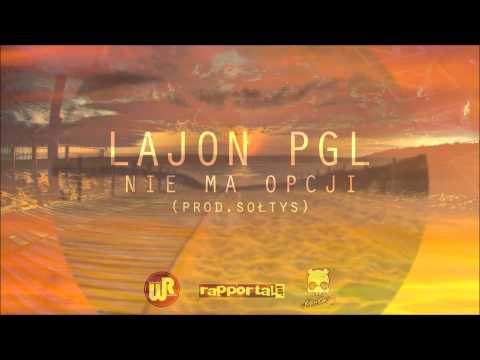 Lajon PGL - Nie ma opcji! (prod. Sołtys)