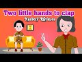 Two Little Hands To Clap English Nursery Rhymes For Kids Kids Song