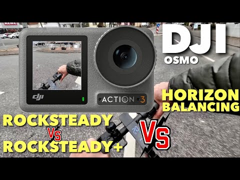 DJi OSMO ACTION 3 Vergleich : Stabilisierungen ROCKSTEADY vs ROCKSTEADY+ vs Horizon BALANCING